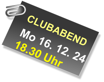 CLUBABEND  Mo 16. 12. 24  18.30 Uhr